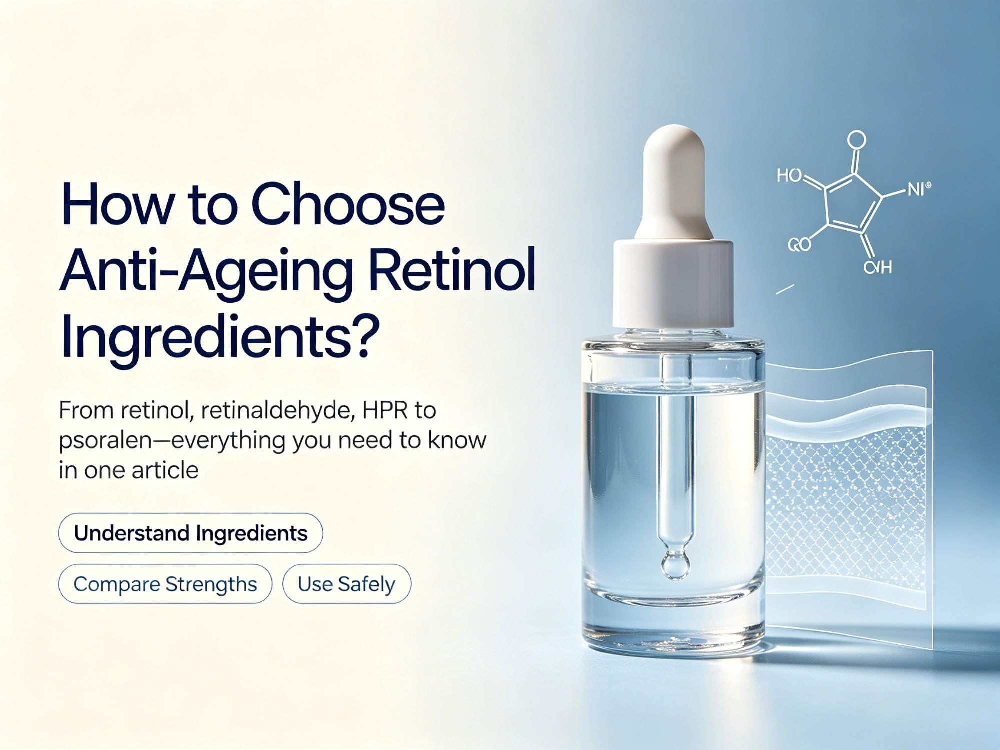 How to choose anti-ageing retinol ingredients? From retinol, retinaldehyde, HPR to psoralen—everything you need to know in one article